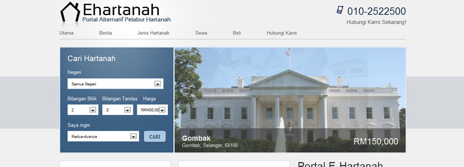 e-hartanah.com adalah satu portal hartanah yang mempunyai fungsi unik. Sistem carian dan tapisannya yang tersendiri, digabungkan dengan fungsi google map, picture manager dan borang hubungi kami.